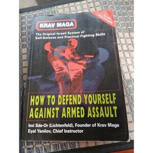 Krav Maga: How to Defend Yourself Against Armed Assault - Book by Eyal Yanilov a